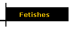 Fetishes